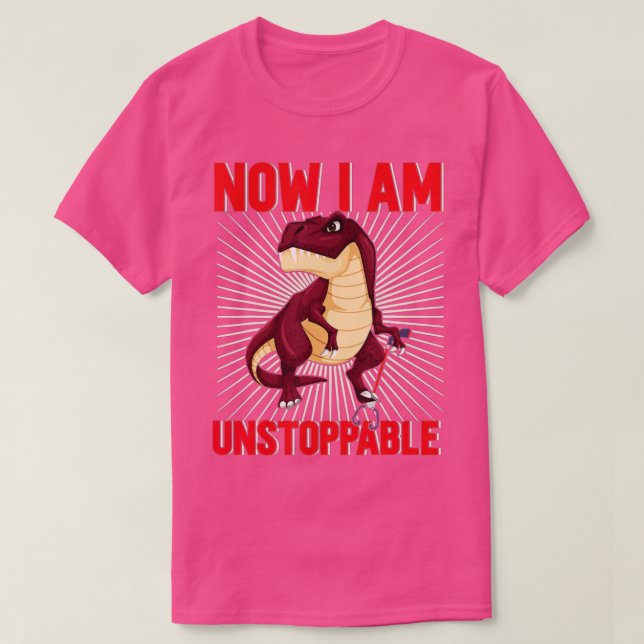 Nu är jag ostoppbar på TRex (18) T Shirt (Design framsida)