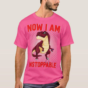 Nu är jag ostoppbar på TRex (18) T Shirt