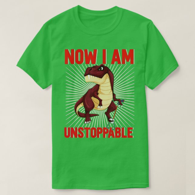 Nu är jag ostoppbar på TRex (25) T Shirt (Design framsida)