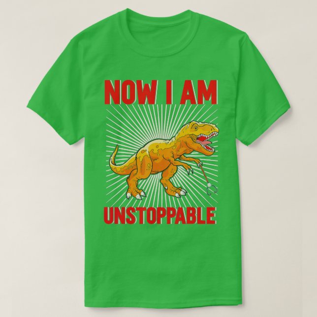 Nu är jag ostoppbar på TRex (28) T Shirt (Design framsida)
