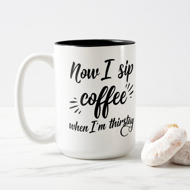 Nu Dricker Jag Kaffe När Jag Är Törstig Mugg (Med munk)