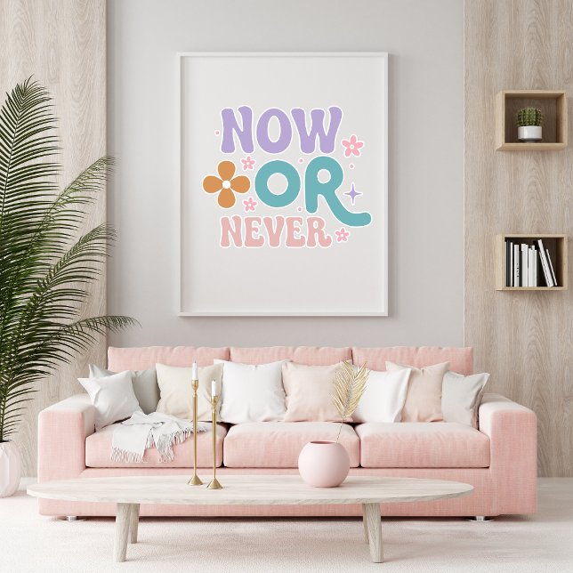 Nu eller aldrig | Inspirationsoffert Poster (Skapare uppladdad)