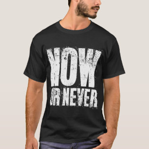 NU ELLER ALDRIG T SHIRT
