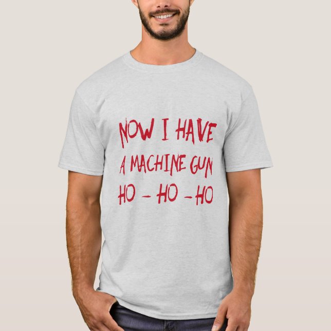 Nu har jag en Maskin Gun Ho Ho T-Shirt (Framsida)