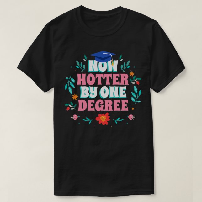 Nu Hetare Med En Grad Rolig Examen 2 T Shirt (Design framsida)