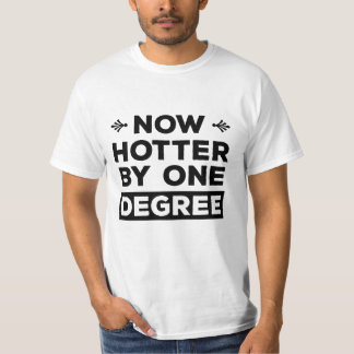 Nu hettare av en grad udda Studenten T Shirt
