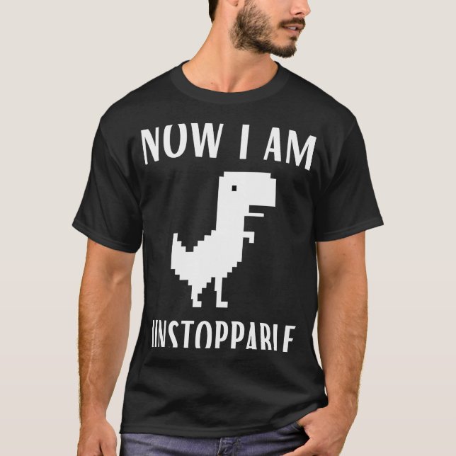 Nu kan jag inte stoppa Dinosaur Rex Webben Browser T Shirt (Framsida)