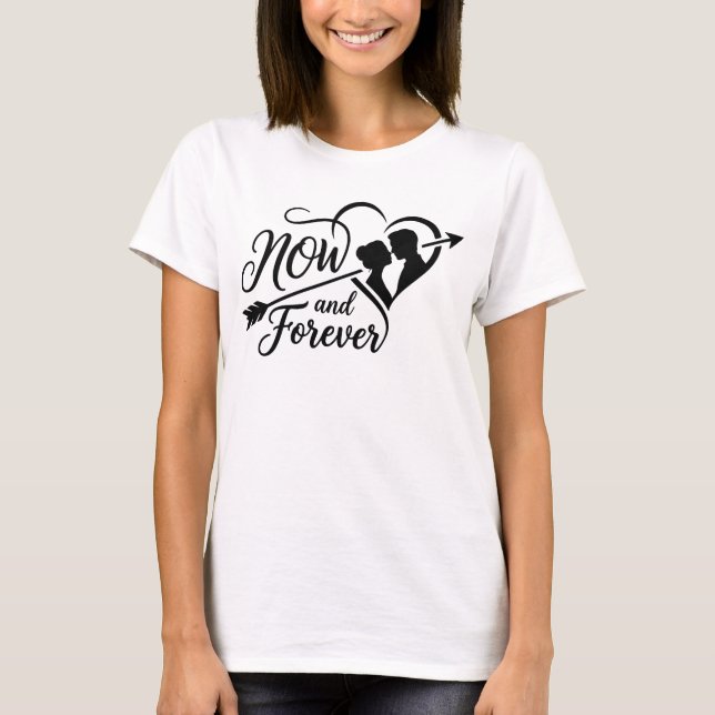 Nu och för alltid Bröllop Tidlös årsdag & Förl T Shirt (Framsida)