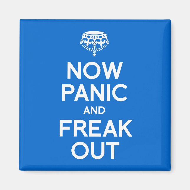 NU PANIC OCH FREAK UT MAGNET (Framsidan)