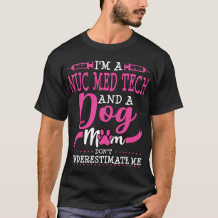 Nuc Med Tech Mamma Nuclear Medicine T Shirt