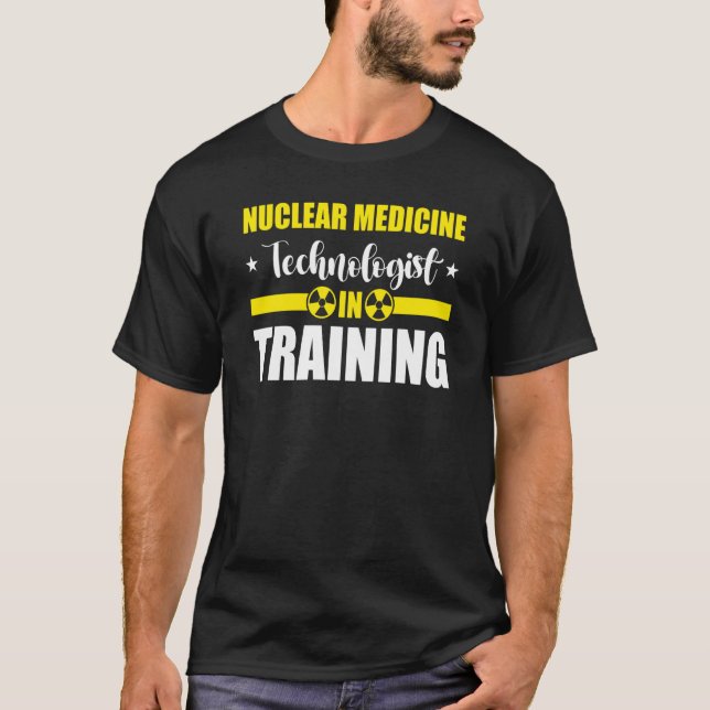 Nuc Med Tech Nuclear Medicine Technolog T Shirt (Framsida)