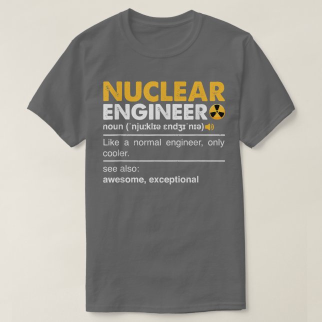 Nuclear Engineer Definition Noun - Funny Nuclear E T Shirt (Design framsida)