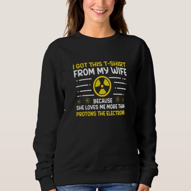 Nuclear Engineer Protons The Electrons Radiation T Shirt (Framsida)