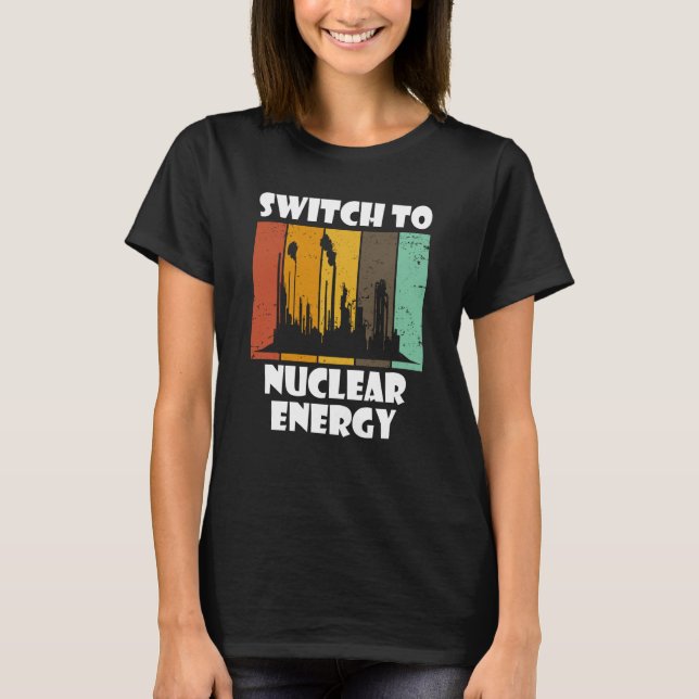 Nuclear Engineering Medicine Switch to Nuclear Pow T Shirt (Framsida)