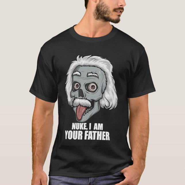 Nuclear Ingenjör Nuke, jag är er Far-fnuny T Shirt (Framsida)