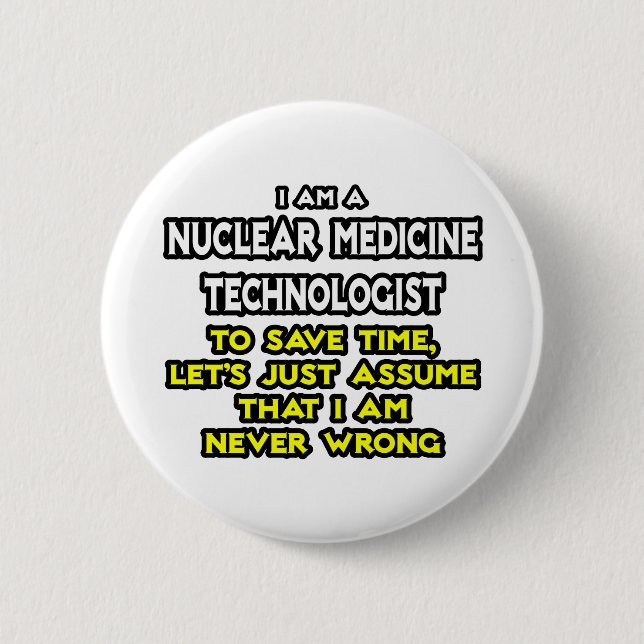 Nuclear Medicine Tech ... Aldrig fel Knapp (Framsida)