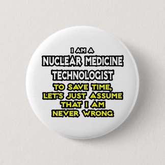 Nuclear Medicine Tech ... Aldrig fel Knapp