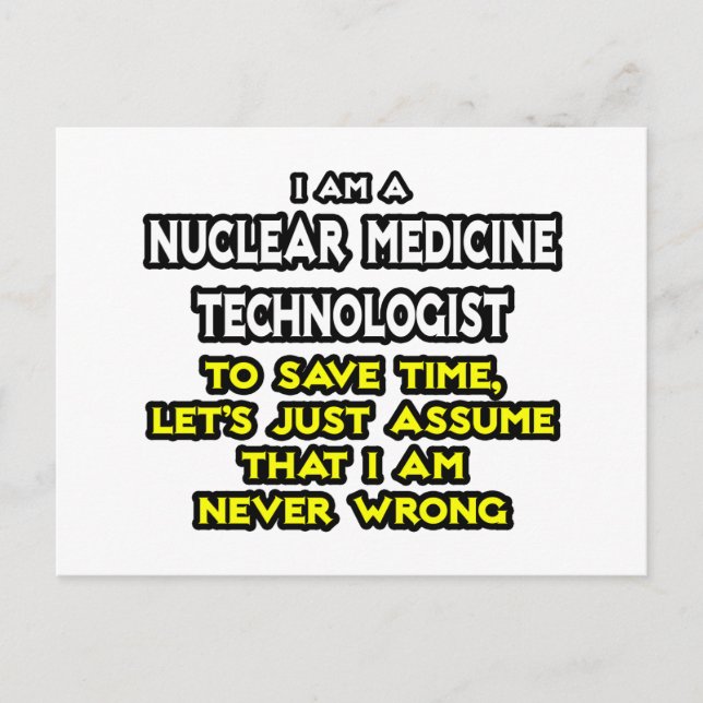 Nuclear Medicine Tech ... Aldrig fel Vykort (Framsida)