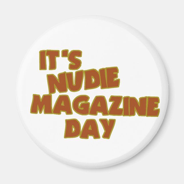Nudie Magazine Day Magnet (Framsidan)