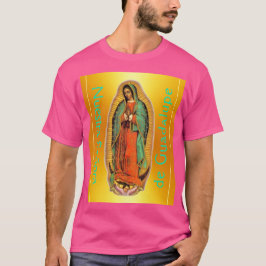 Nuestra Señora de Guadalupe  T Shirt