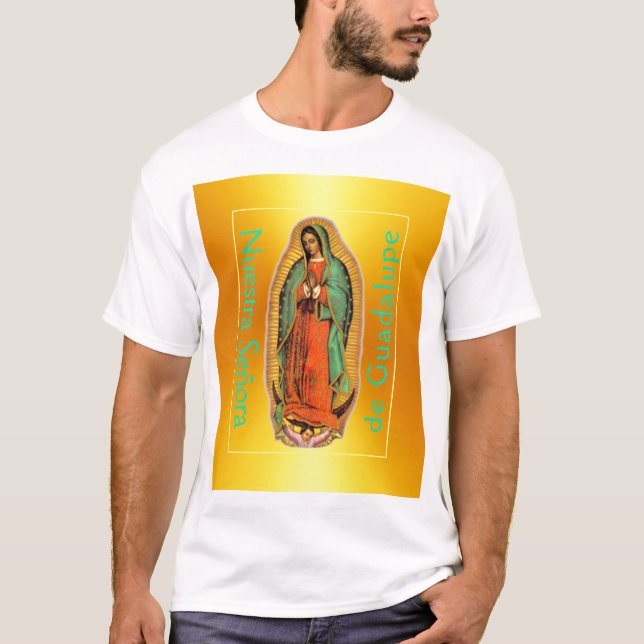 Nuestra Señora de Guadalupe T-Shirt  (Framsida)