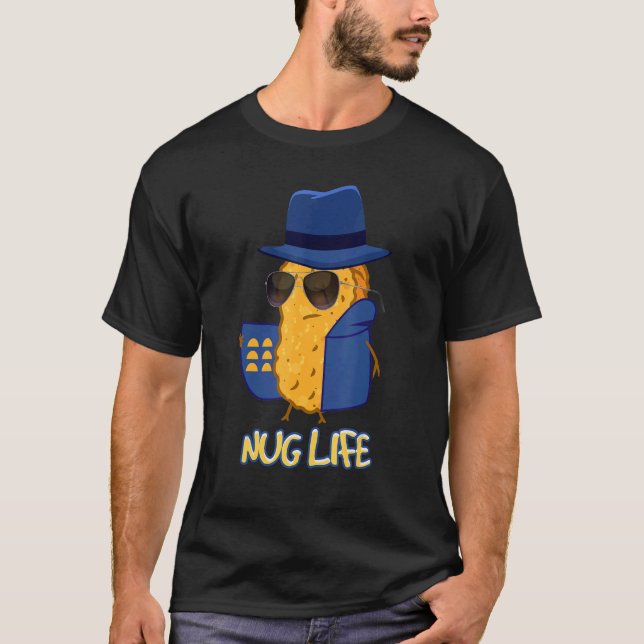 Nug Life Chicken Nugget 1 T Shirt (Framsida)