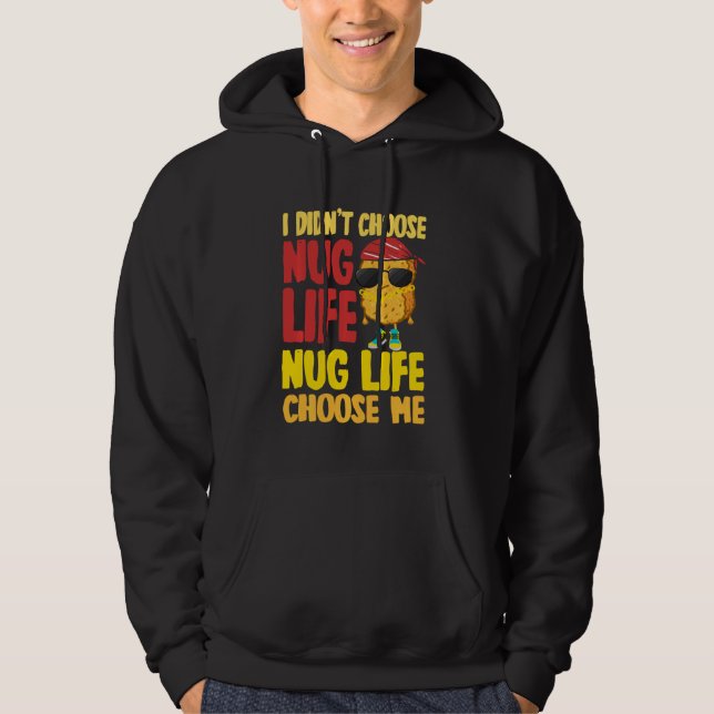 Nug Life Chicken Nugget Hoodie (Framsida)