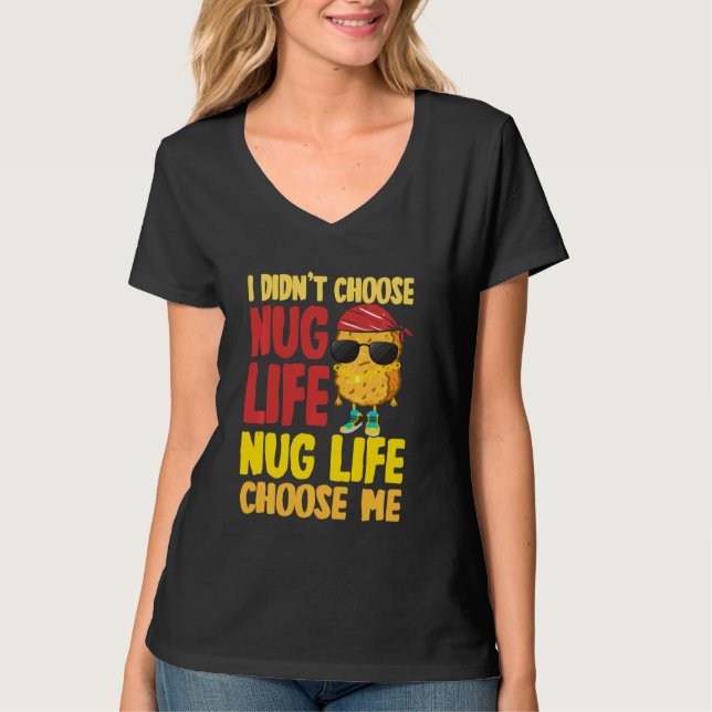 Nug Life Chicken Nugget T Shirt (Framsida)