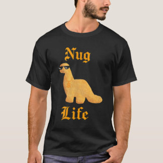 Nug Life Dino Nuggs Dino Chicken Nuggets Dinosaur T Shirt