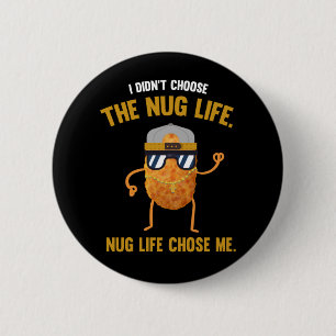 Nug Life Funny Chicken Nuggets Knapp