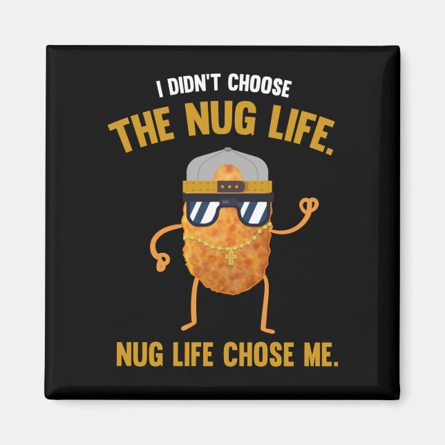 Nug Life Funny Chicken Nuggets Magnet (Framsidan)