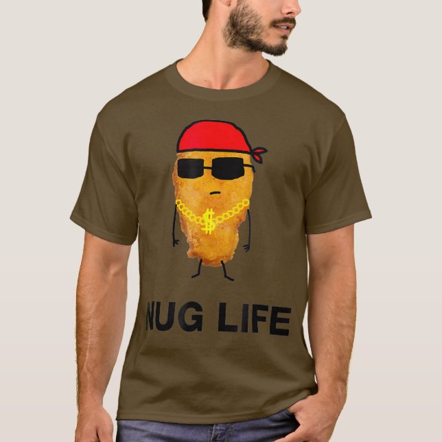 Nug Life   Funny Chicken Nuggets T Shirt (Framsida)