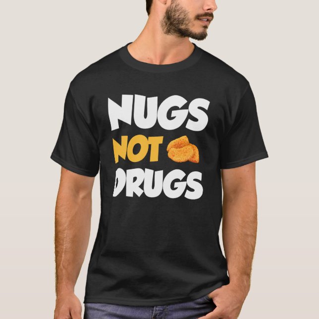 Nuggets Inte Droger Roliga Kycklingbitar T Shirt (Framsida)