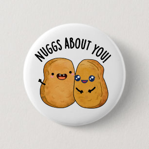 Nuggs om dig... Food Nugget Pun Knapp