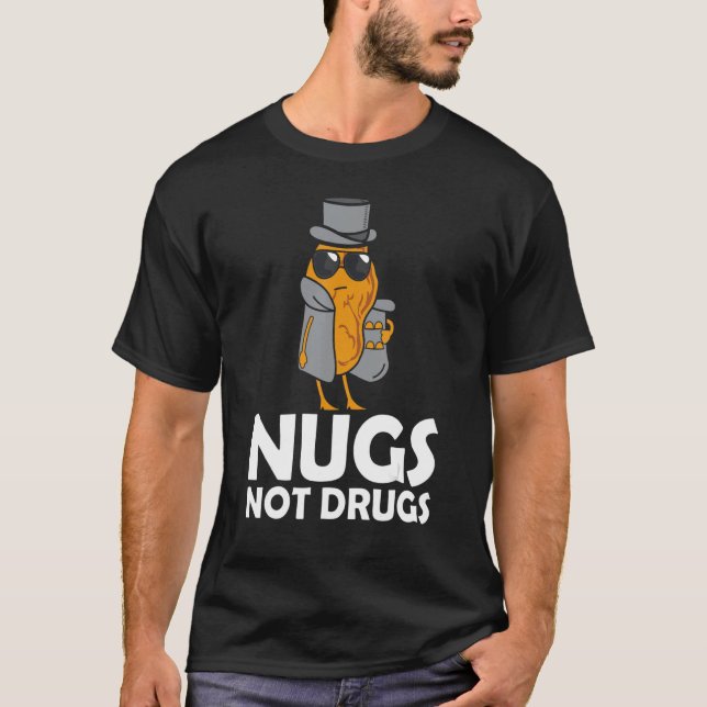 Nugs Not Drug - Lönt Chicken Nuggets T Shirt (Framsida)