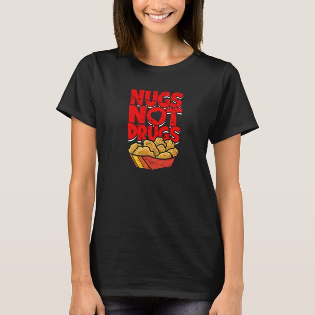 Nugs not drugs - fried chicken t shirt (Framsida)
