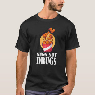 Nugs Not Drugs Kycklingnugget Dräkt T Shirt