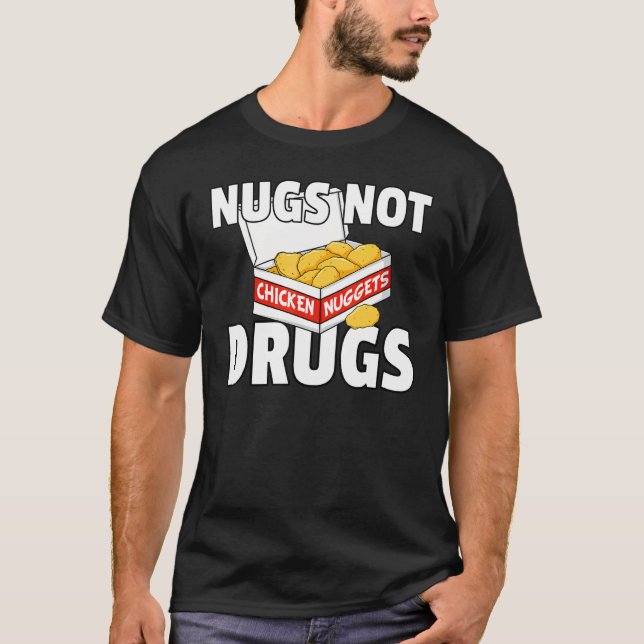 Nugs Not Drugs Present Kycklingnugget T Shirt (Framsida)