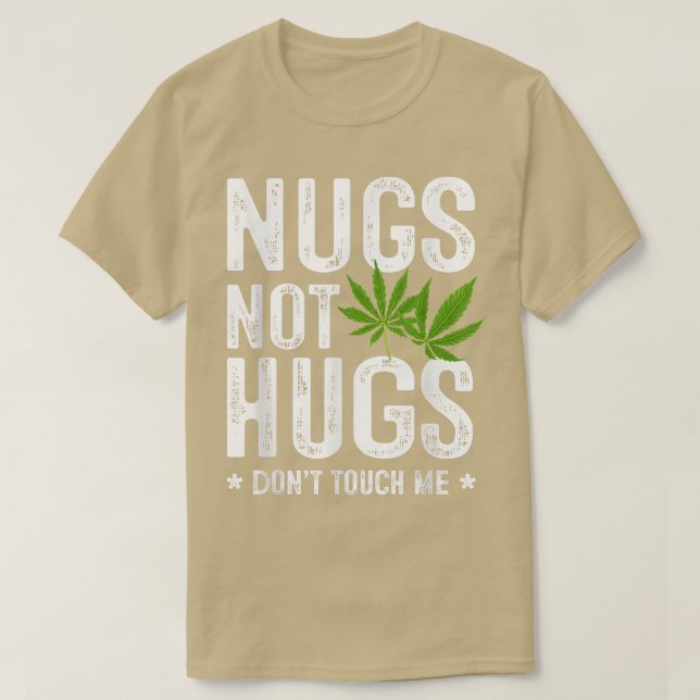 Nugs Not Hugs rör mig inte T-Shirt (Design framsida)