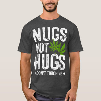 Nugs Not Hugs rör mig inte T Shirt