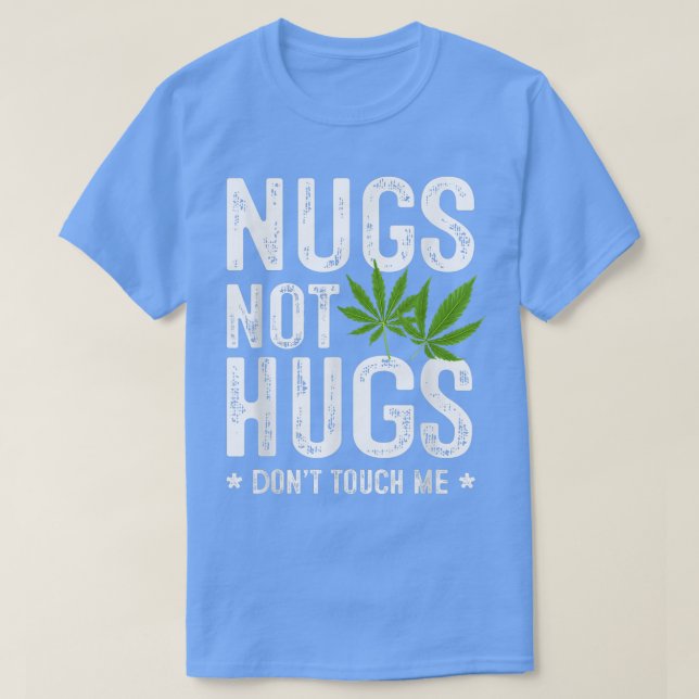 Nugs Not Hugs rör mig inte T-Shirt (Design framsida)