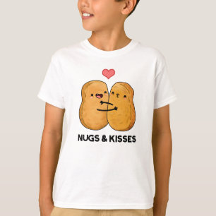 Nugs och Kisses Funny Chicken Nugget Pun T Shirt