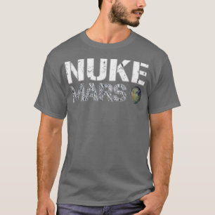 Nuke Mars - Elon Musk SpaceX Project Gift-idéer fö T Shirt