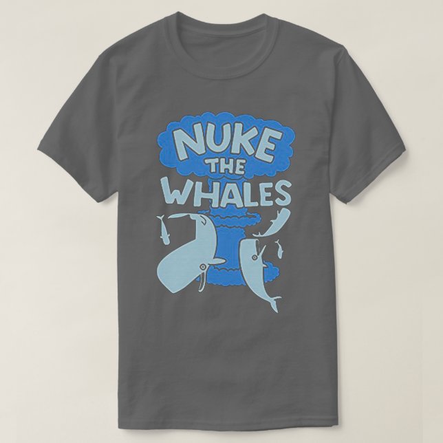 NUKE THE WHALES 14 T SHIRT (Design framsida)