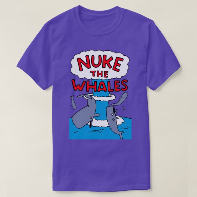 Nuke the Whales 1 T Shirt (Design framsida)