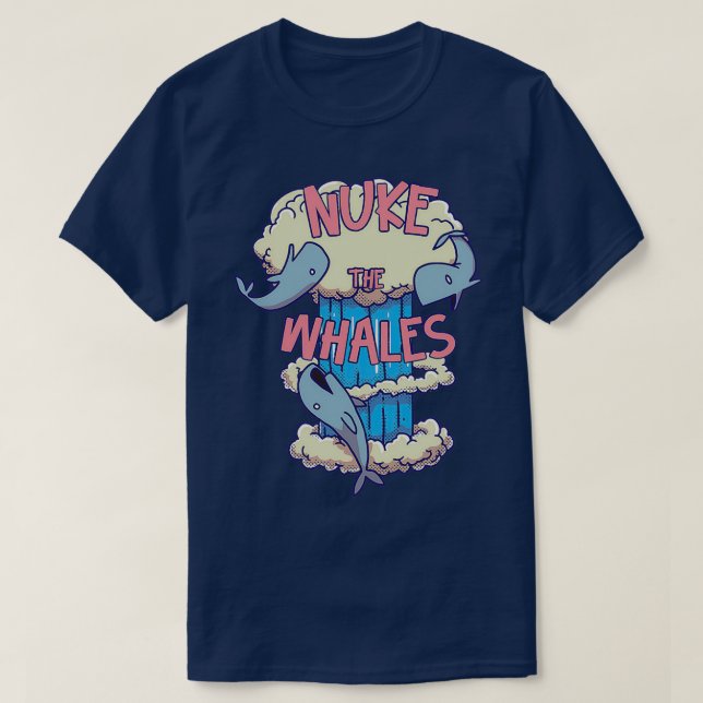 NUKE THE WHALES 27 T SHIRT (Design framsida)