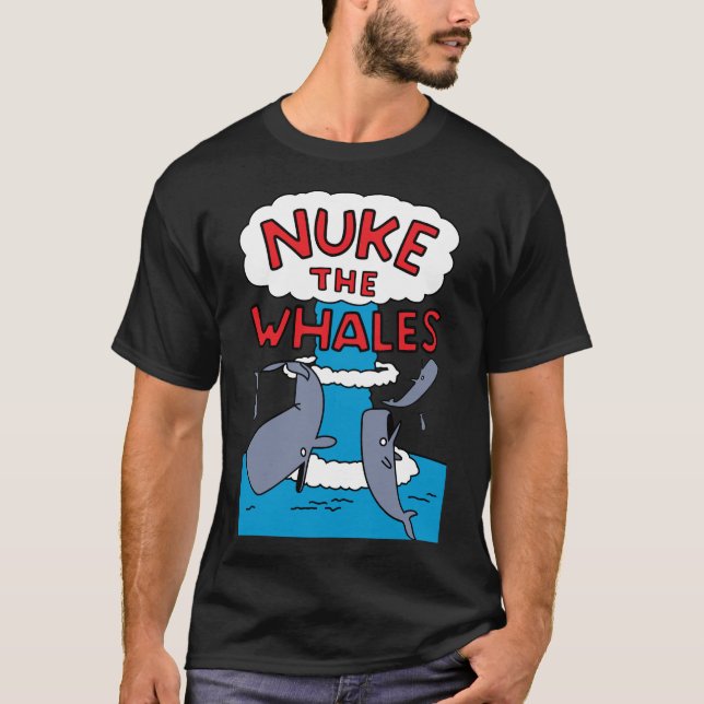 Nuke the Whales Classic T-Shirt (Framsida)