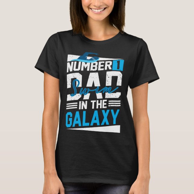 Number 1 Swim Dad In The Galaxy Cartwheel Father O T Shirt (Framsida)
