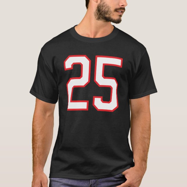 Number #25 Sports Jersey Birthday Red White Lucky  T Shirt (Framsida)