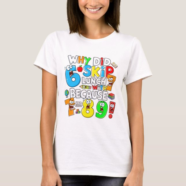 Number Day Funny Maths 7 8 9 T Shirt for Teachers (Framsida)